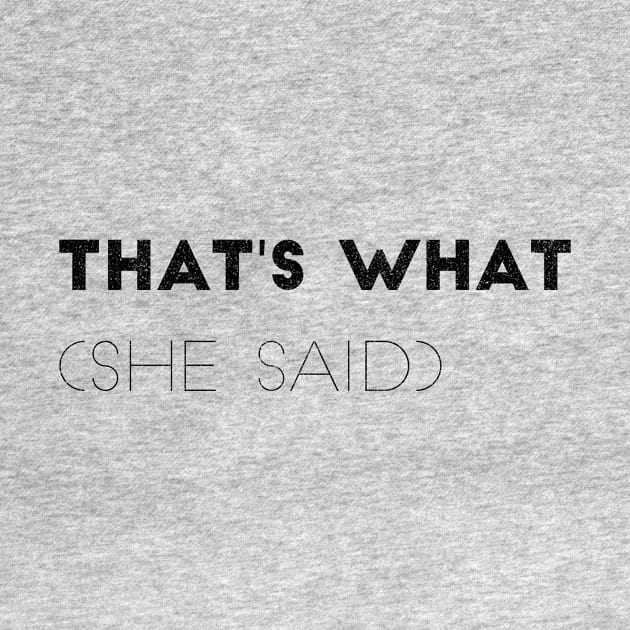 Thats What (she said) by PersianFMts